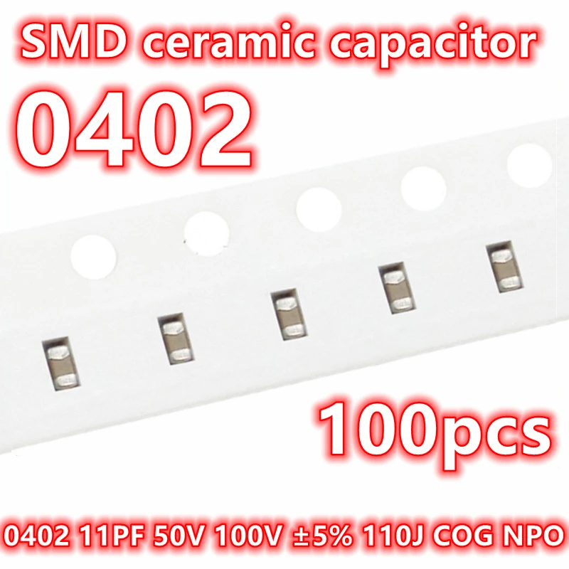 SMD 세라믹 캐패시터 IC 1005, 0402 11PF 50V 100V ± 5% 110J COG NPO, 100 개