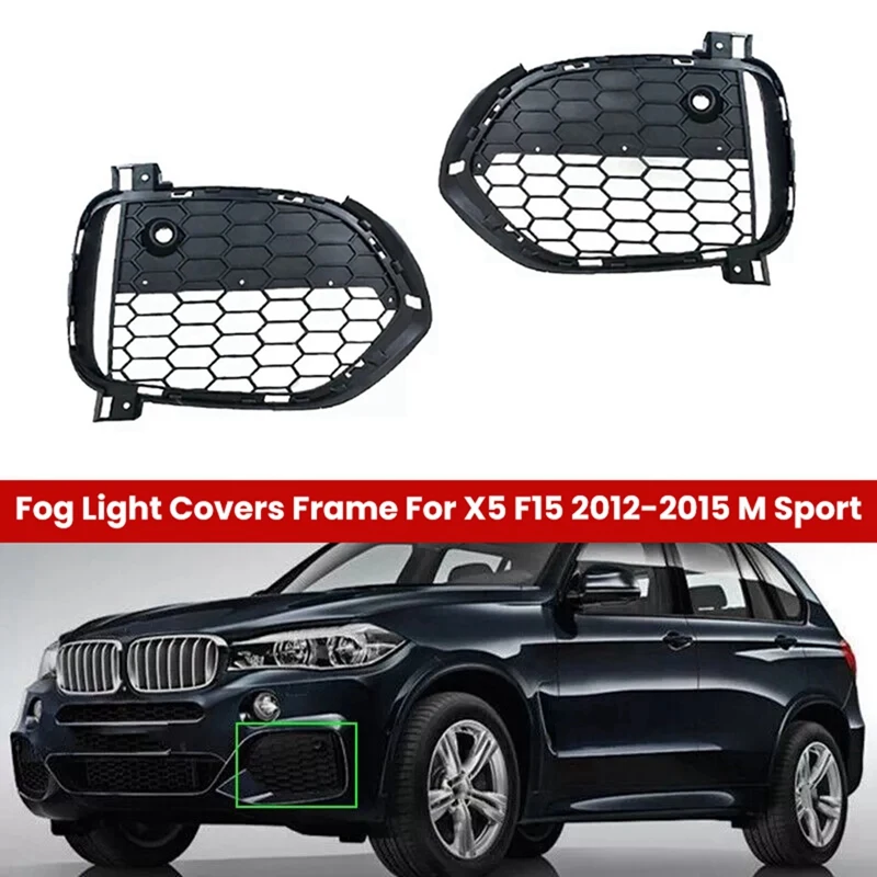 

1 Pair Front Bumper Grille Fog Light Covers Frame For BMW X5 F15 2012-2015 M Sport 51118064633 51118064634