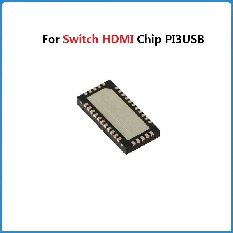 10Pcs PI3USB IC For Nintendo Switch PI3USB IC Chip Host LCD Chip 30532ZLE PI3USB30532ZLEX P13USB30532 USB Open Tube