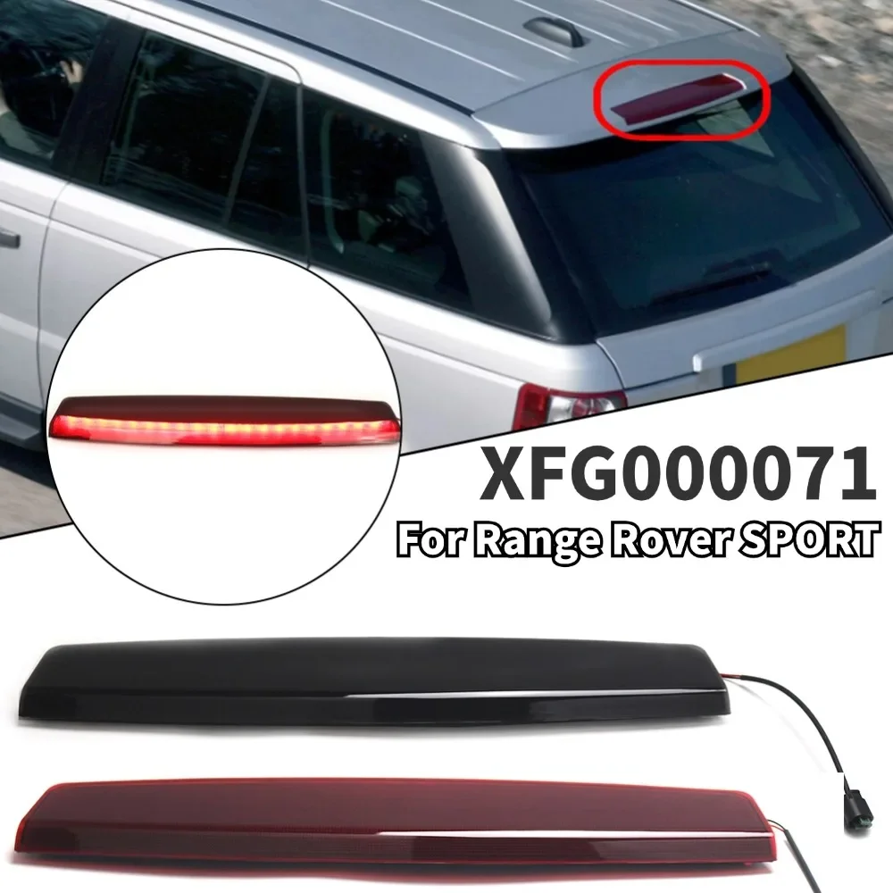 Car Rear High Brake Light XFG000071 For Range Rover SPORT 2006-2009 LED Taillight Light Direct Installation Car Lights