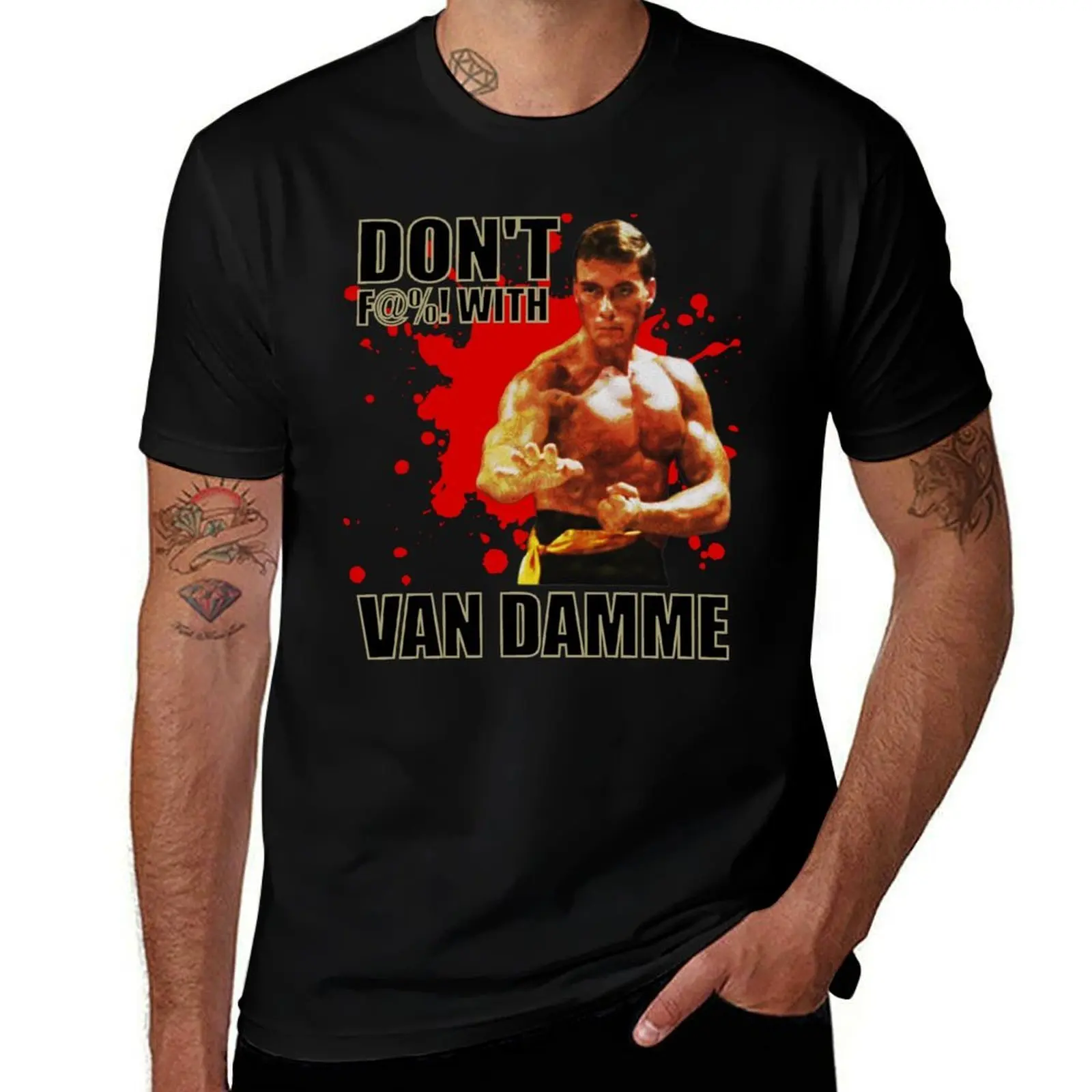 

With Damme Van Claude F@%! Don't Jean T-Shirt Sweat Resistant Workout Tee Shirt