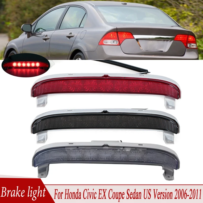 

For Honda Civic EX Coupe Sedan US Version 2006-2009 2010 2011 LED 3rd Brake Light High Mount Stop Lamp Signal Light 34270SVAA01
