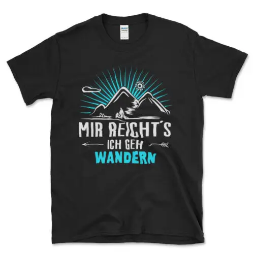 Neu Mir Reicht's Ich Geh Wandern Spruch Berge Unisex Geschenk T-Shirt