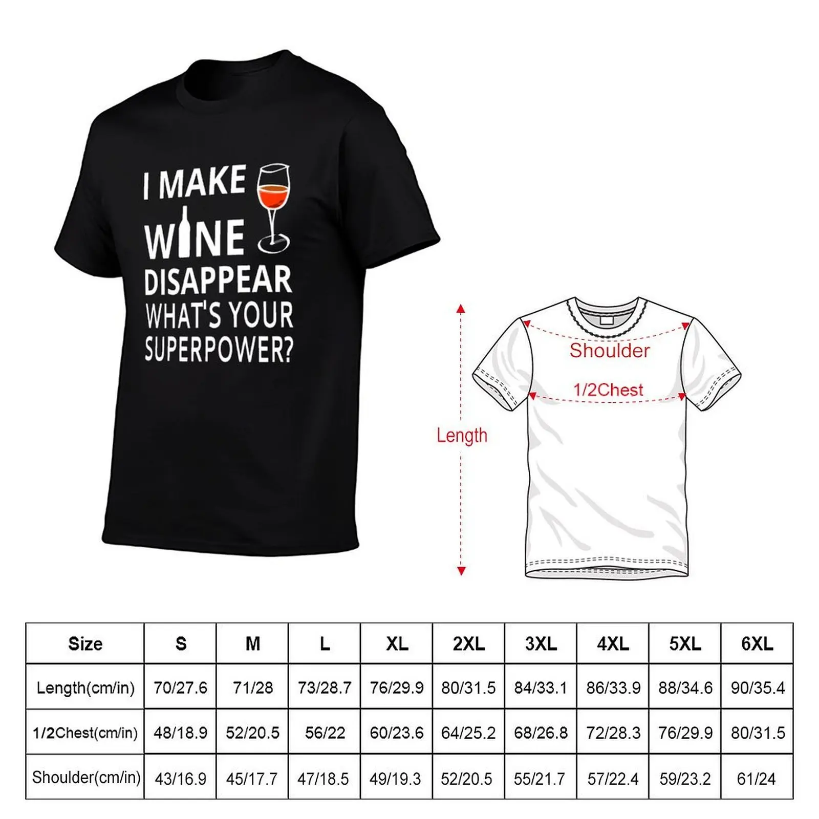 I Make Wine Disappear. What's Your Superpower? T-Shirt Simple Trendy Casual T-Shirt