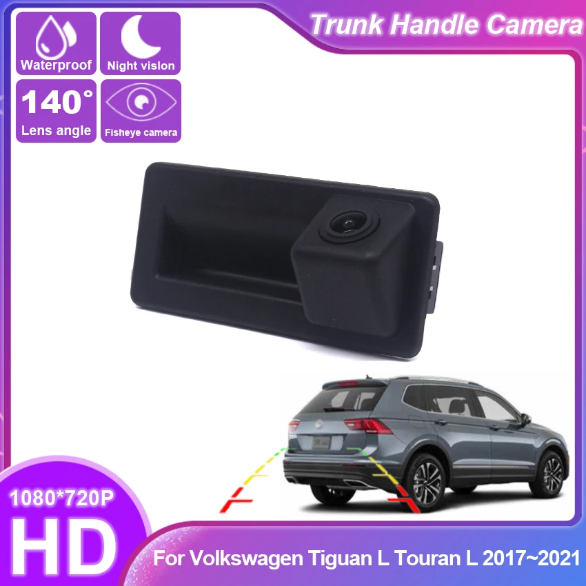 Car Rear View Backup Camera For Volkswagen Tiguan L Touran L 2017~2018 2019 2020 2021 Reverse Parking Trunk Handle Camera