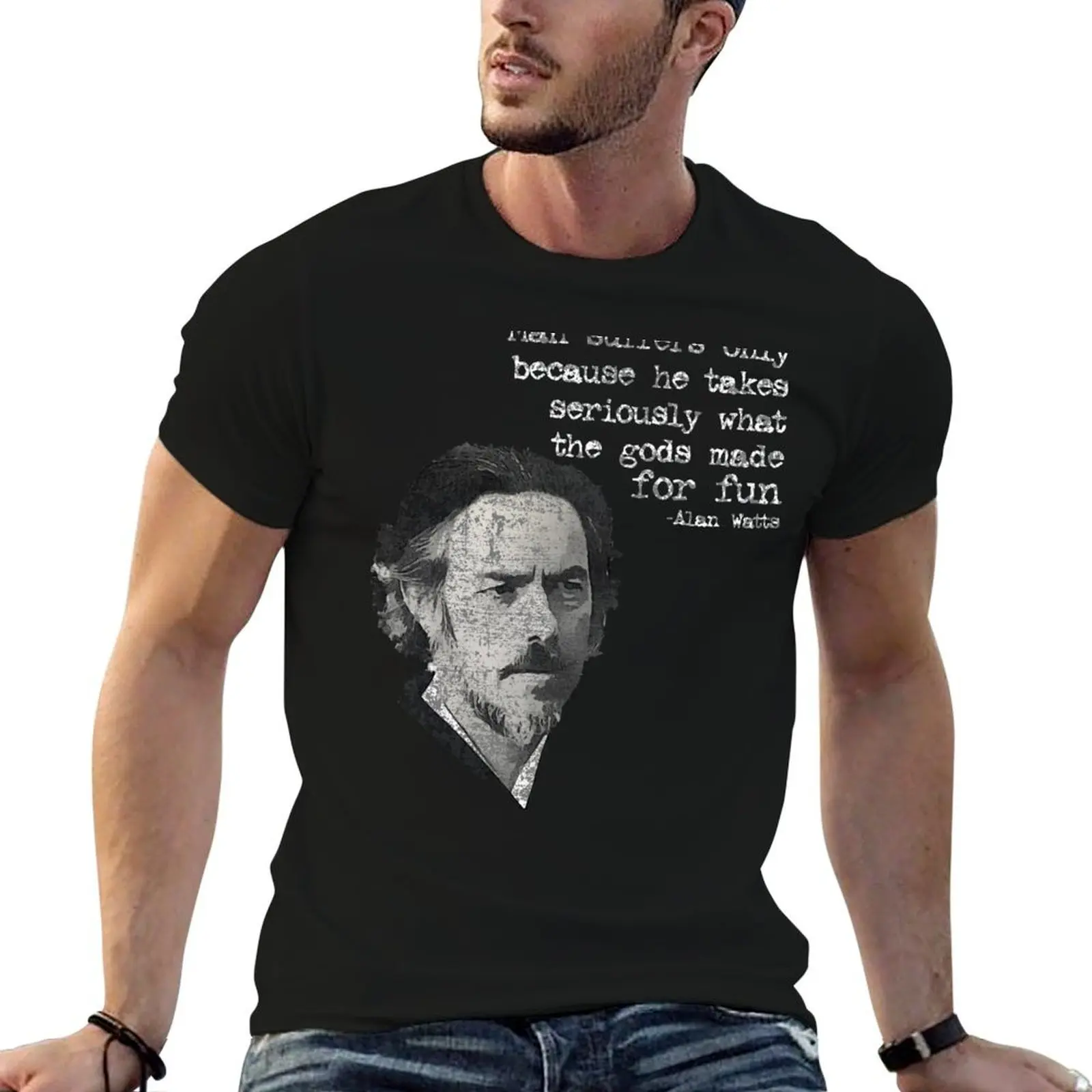 L'homme souffre uniquement parce qu'il prend au sérieux ce que les dieux ont fait pour le plaisir. T-shirt Alan Wilson Watts, T-shirt léger pour la randonnée