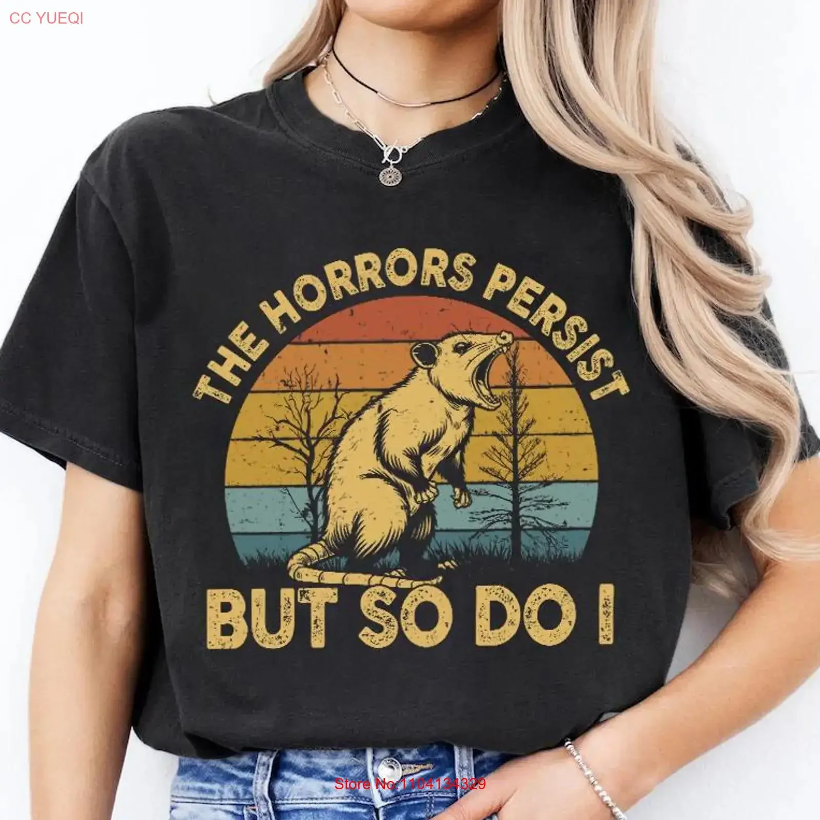 Les Horreurs Persistent, Mais Moi Aussi - T-shirt Anxiété Santé Mentale Sarcastique Opossum Possum Animal Amusant Vintage Graphique Lavé