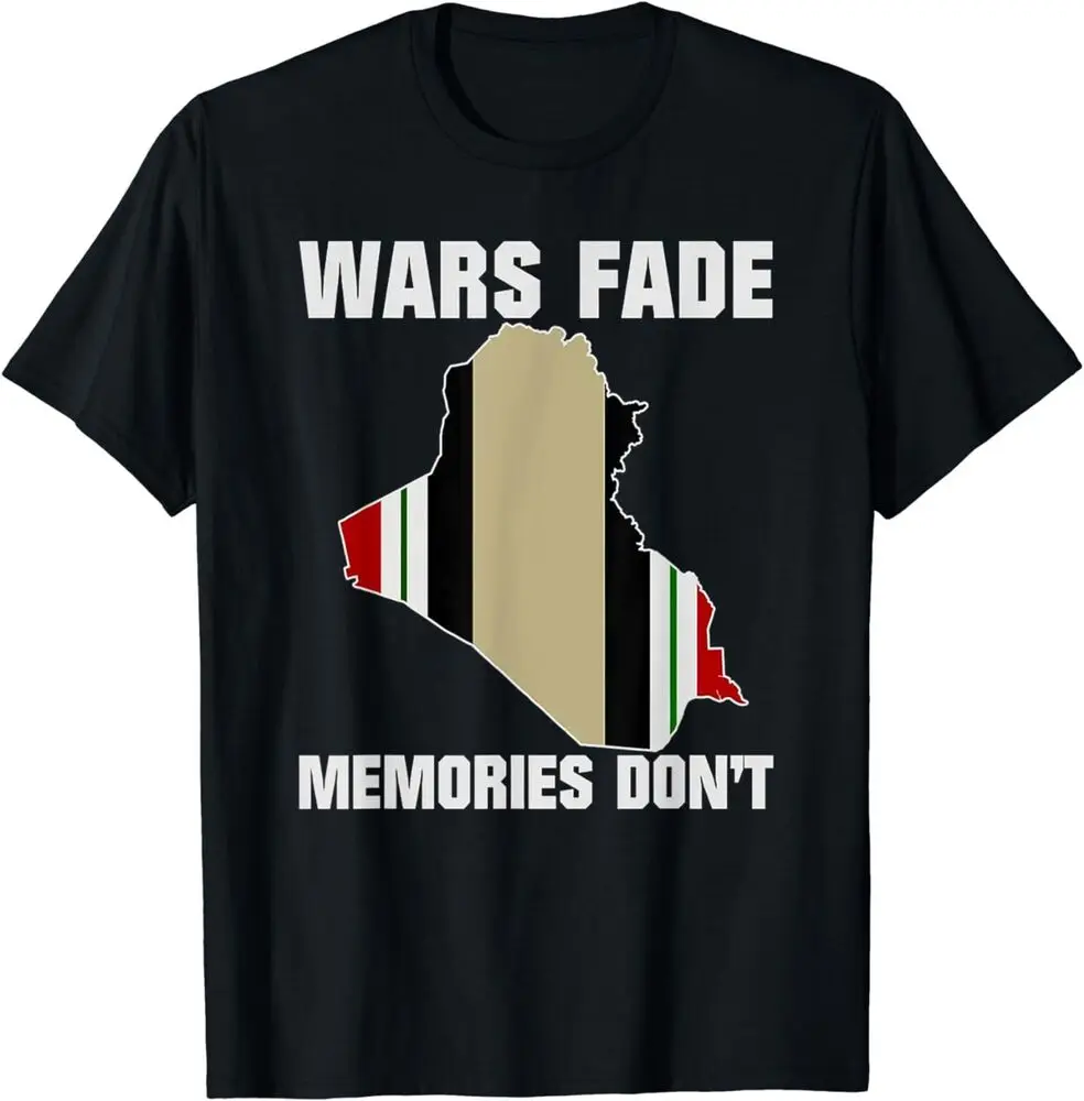 Wars Fade Memories Don't Iraq Unisex T-Shirt High Quality 100%Cotton Short Sleeve