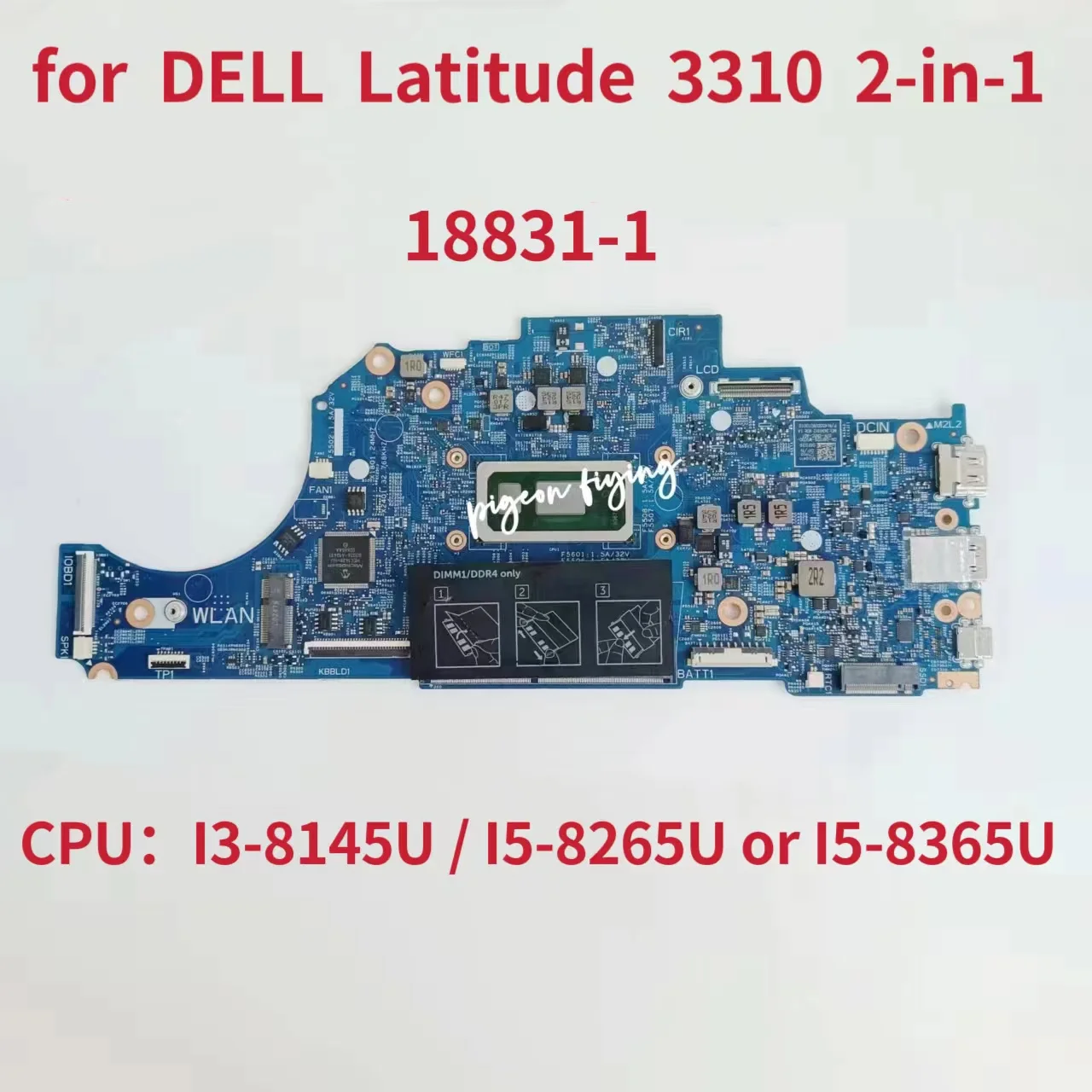 

18831-1 Mainboard For Dell Latitude 3310 2-in-1 Laptop Motherboard CPU: I3-8145U I5-8265U /8365U DDR4 CN-06F881 100% Test OK