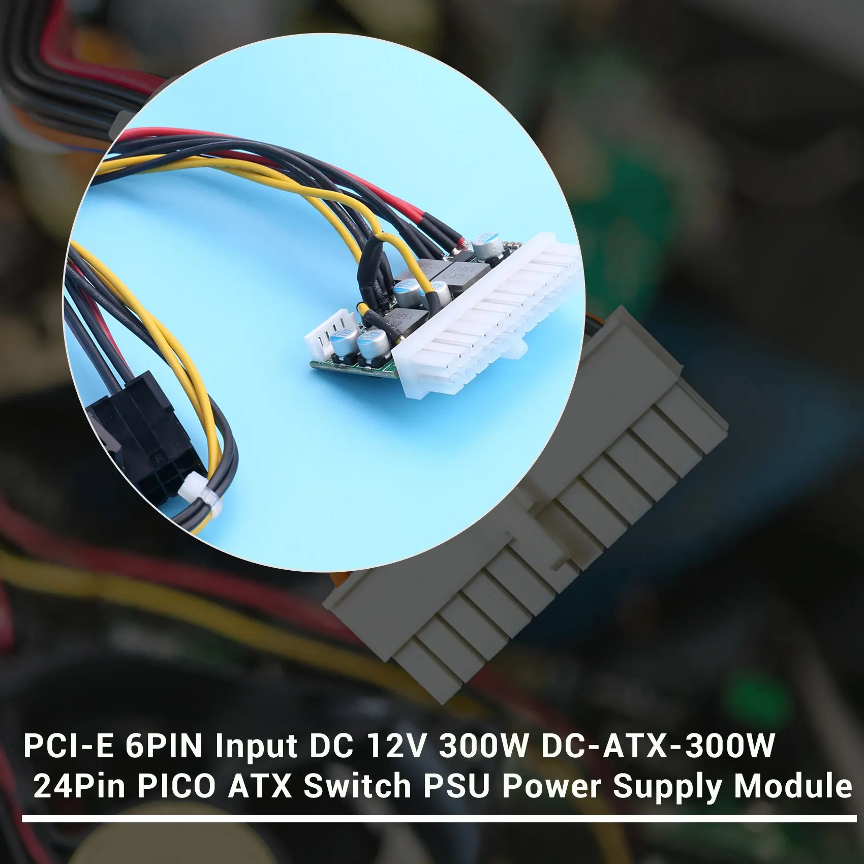 A23G PCI-E 6PIN Entrada DC 12V 300W DC-ATX-300W 24Pin PICO ATX Switch PSU Módulo de fonte de alimentação