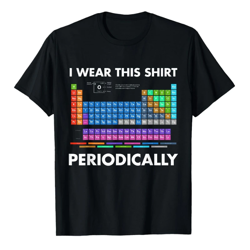 

Periodic Table of The Elements Personalized Clothing Funny Graphic T Shirts С Принтом Men Shirt Women T Shirt Pattern T Shirts
