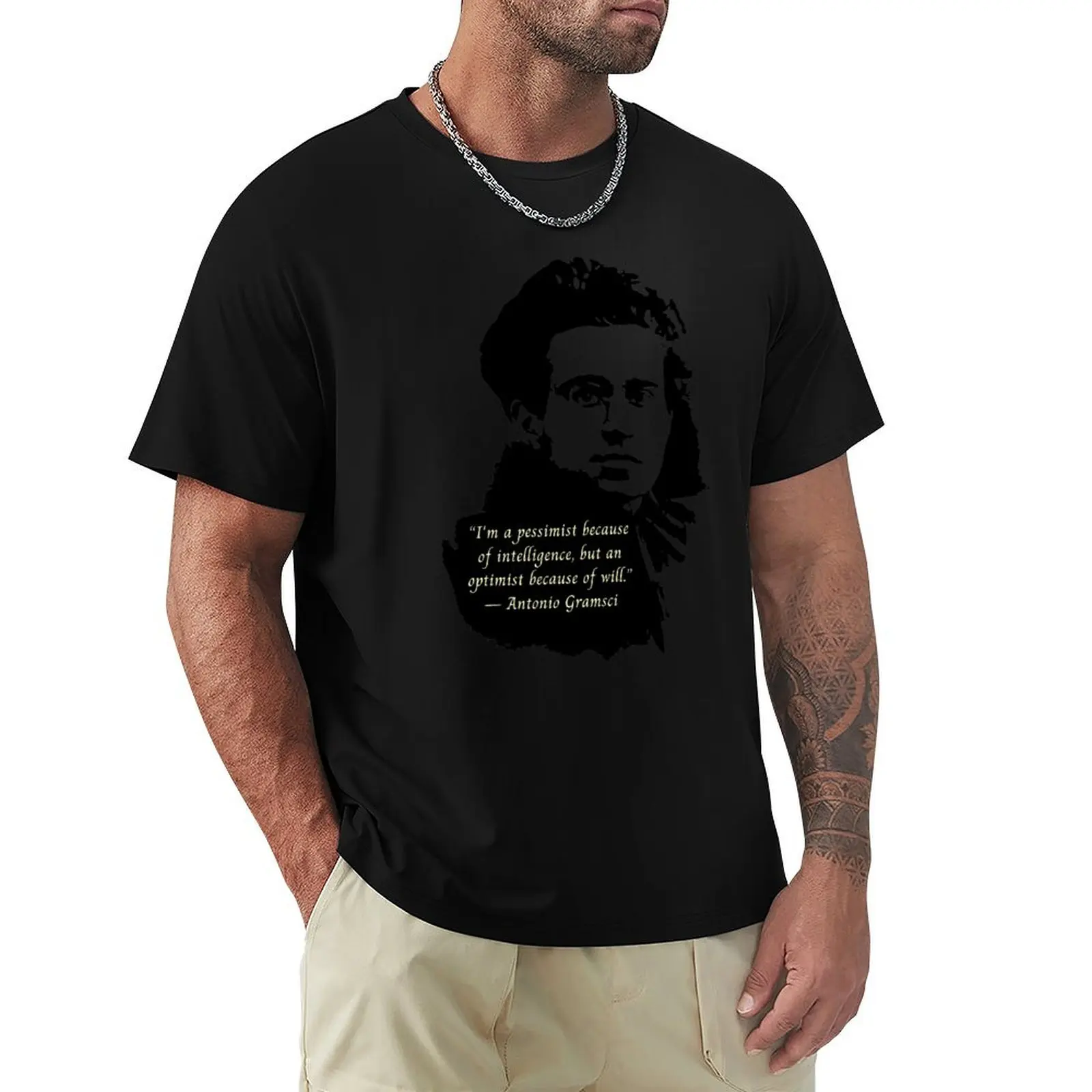 Portrait et citation d'Antonio Gramsci : Je suis un pessimiste par intelligence, mais un optimiste par volonté. T-shirt
