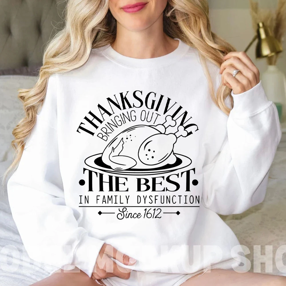 Family Thanksgiving Women's Clothing Family Dysfunction Women Clothes Sarcastic Thanksgiving Womens Clothing Turkey Sweatshirt's