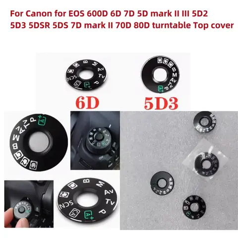 Alideao-NEW turntable Top cover button mode dial For Canon for EOS 600D 6D 7D 5D mark II III 5D2 5D3 5DSR 5DS 7D mark II 70D 80D