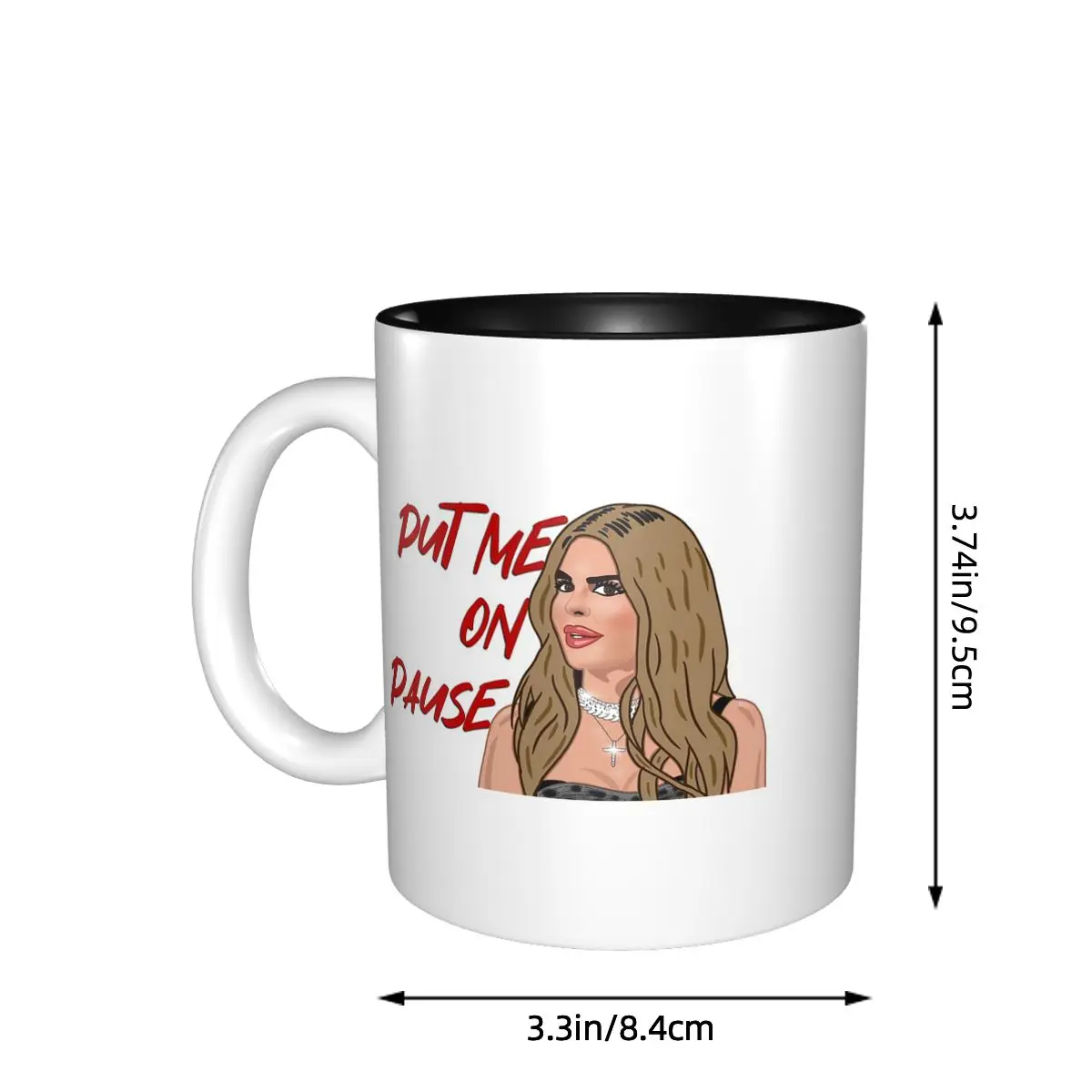 Lisa Rinna The Real Housewives Of Beverly Hills Put Me On Pause Mug Funny Ceramic Coffee Cups Tea Mugs Milk Cup Drinkware