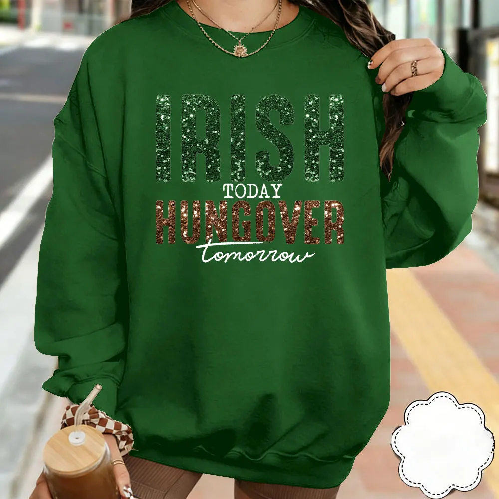 Ierse vandaag hangover morgen Sweatshirt grappige St Patrick's Day Tee St Patrick's Day vrouw St Patrick's familie bijpassende tops