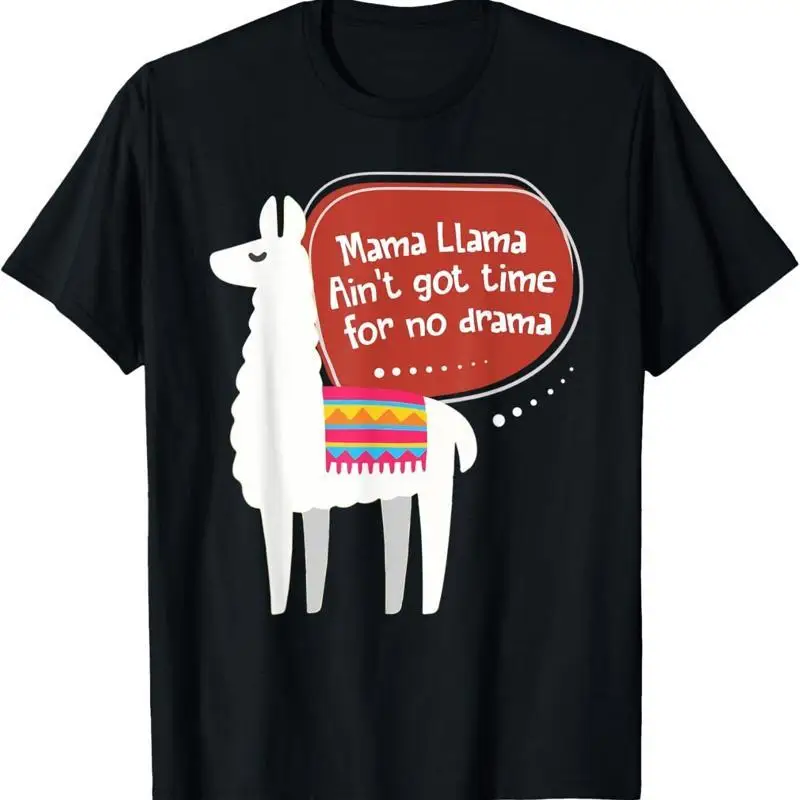 Mama Llama Ain'T Got Time For No Drama T Shirt