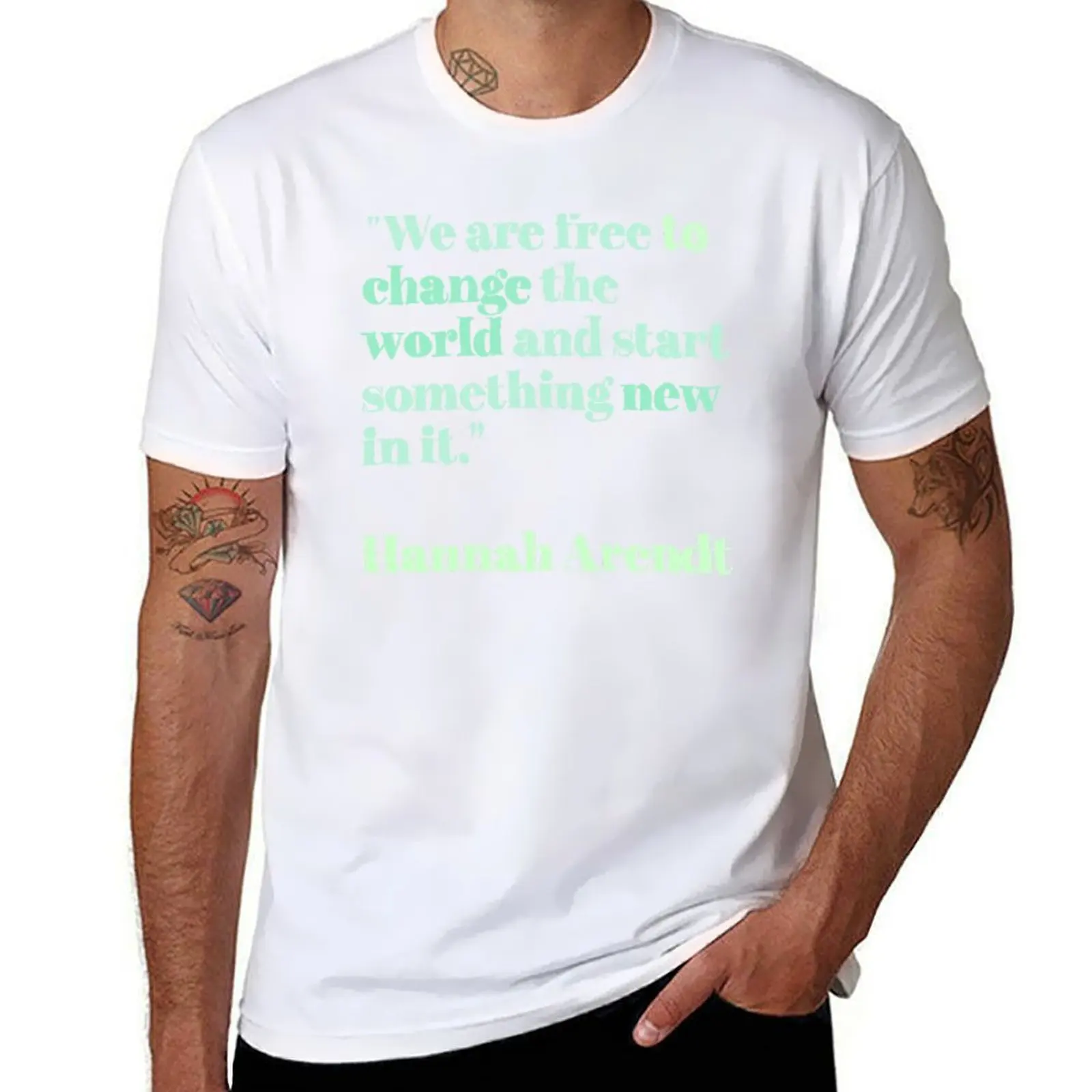 

Hannah Arendt change quotes green mint T-Shirt anime tshirt funny t shirts man T-Shirt