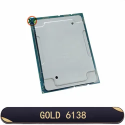 User Xoen Gold 6138 SR3B5 processor 20C/40T 27.5M cache 2.0 GHz 125W CPU LGA3647 for server motherboard C621 chip