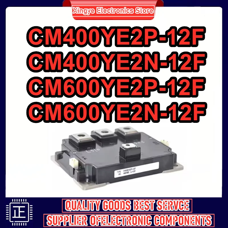 

CM600YE2P-12F CM600YE2N-12F CM400YE2P-12F CM400YE2N-12F IGBT Module In Stock