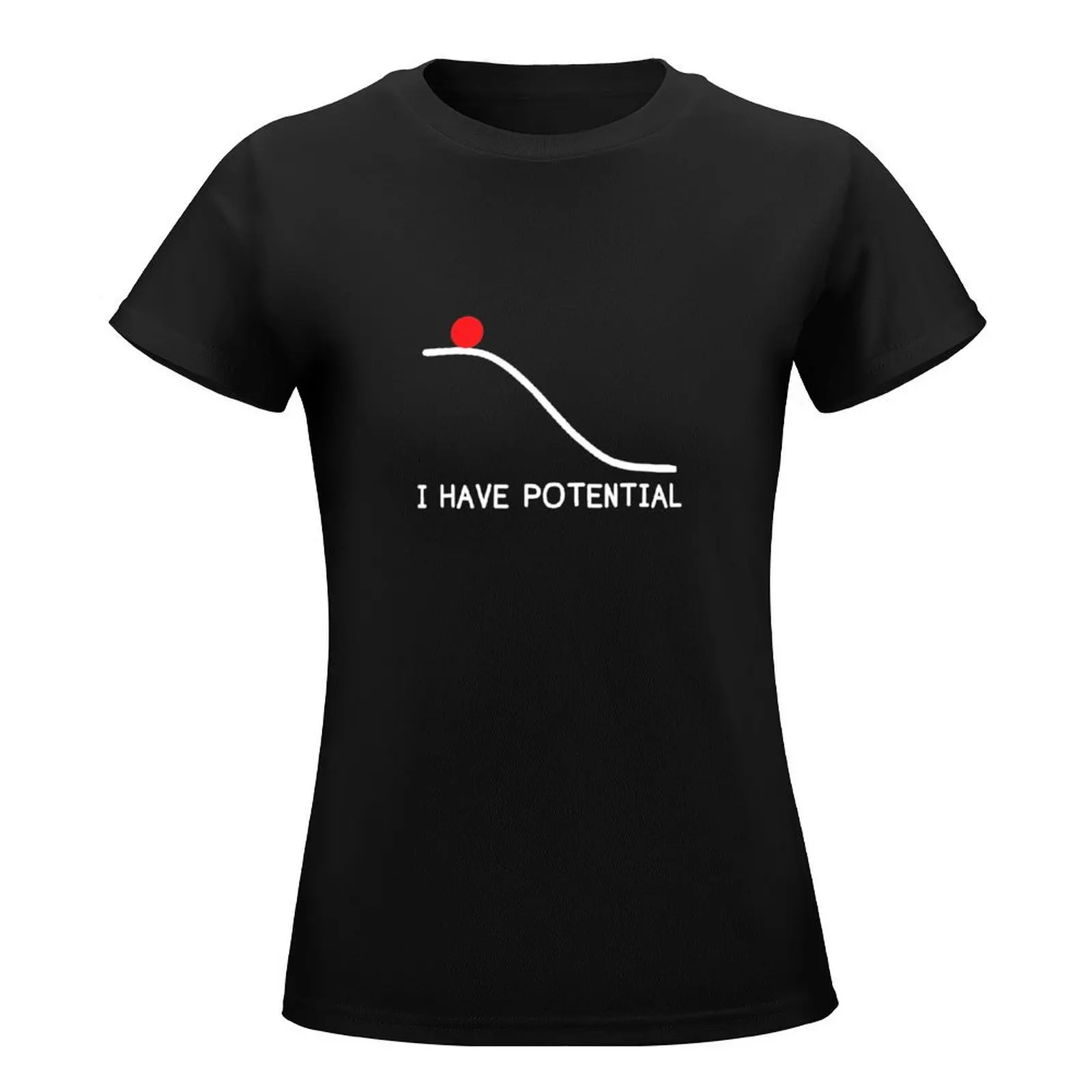 I Have Potential Energy T-Shirt tops blanks shirts graphic tees kawaii clothes cat shirts for Women