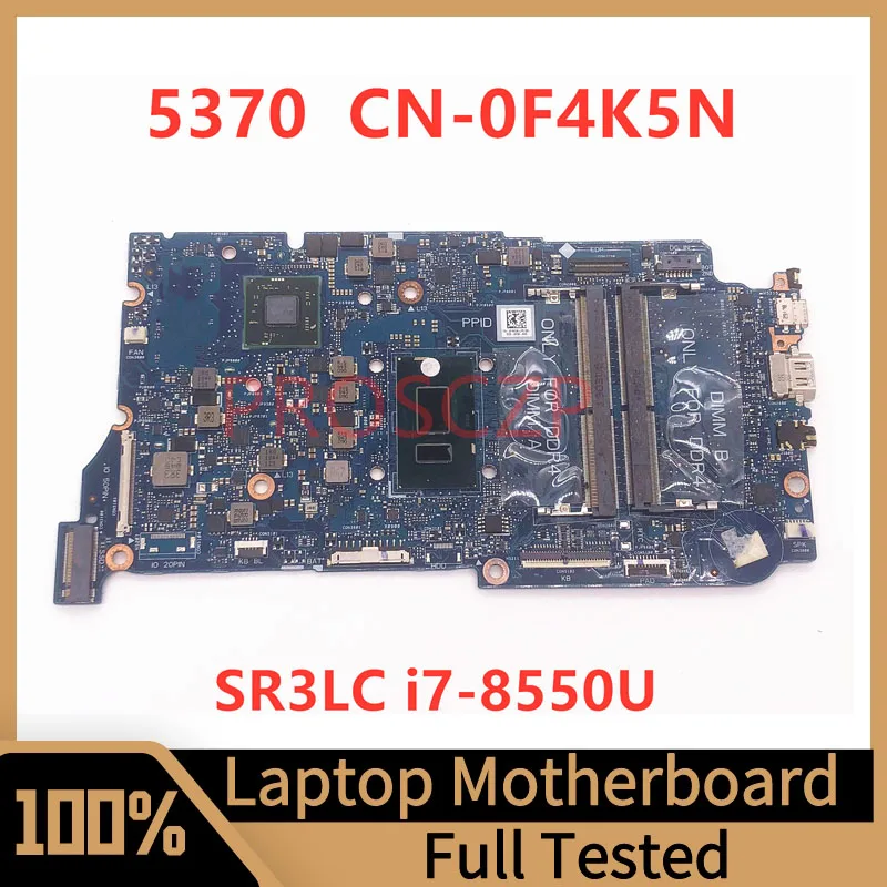 

CN-0F4K5N 0F4K5N F4K5N Mainboard For DELL 5370 Laptop Motherboard ARMANI13 With SR3LC I7-8550U CPU 100%Fully Tested Working Well