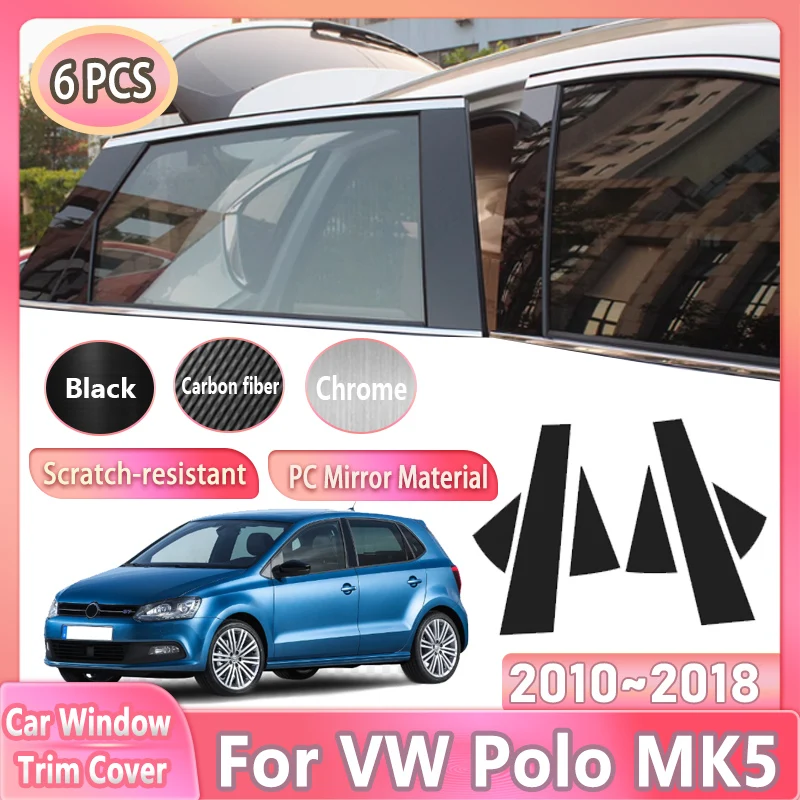 

6 шт. накладка на окно автомобиля для Volkswagen VW Polo MK5 2010 ~ 2018, черный B C, центральная колонна, стойка, наклейки, аксессуары