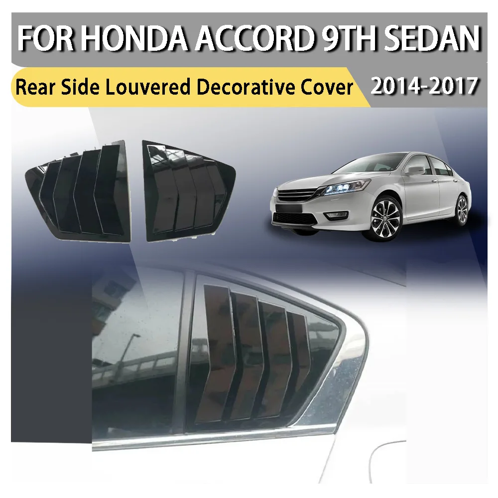 

Car Rear Louver Window Side Shutter Cover For Honda Accord 9th Sedan 2014 2015 2016 2017 Vent Scoop ABS Carbon Fiber Black
