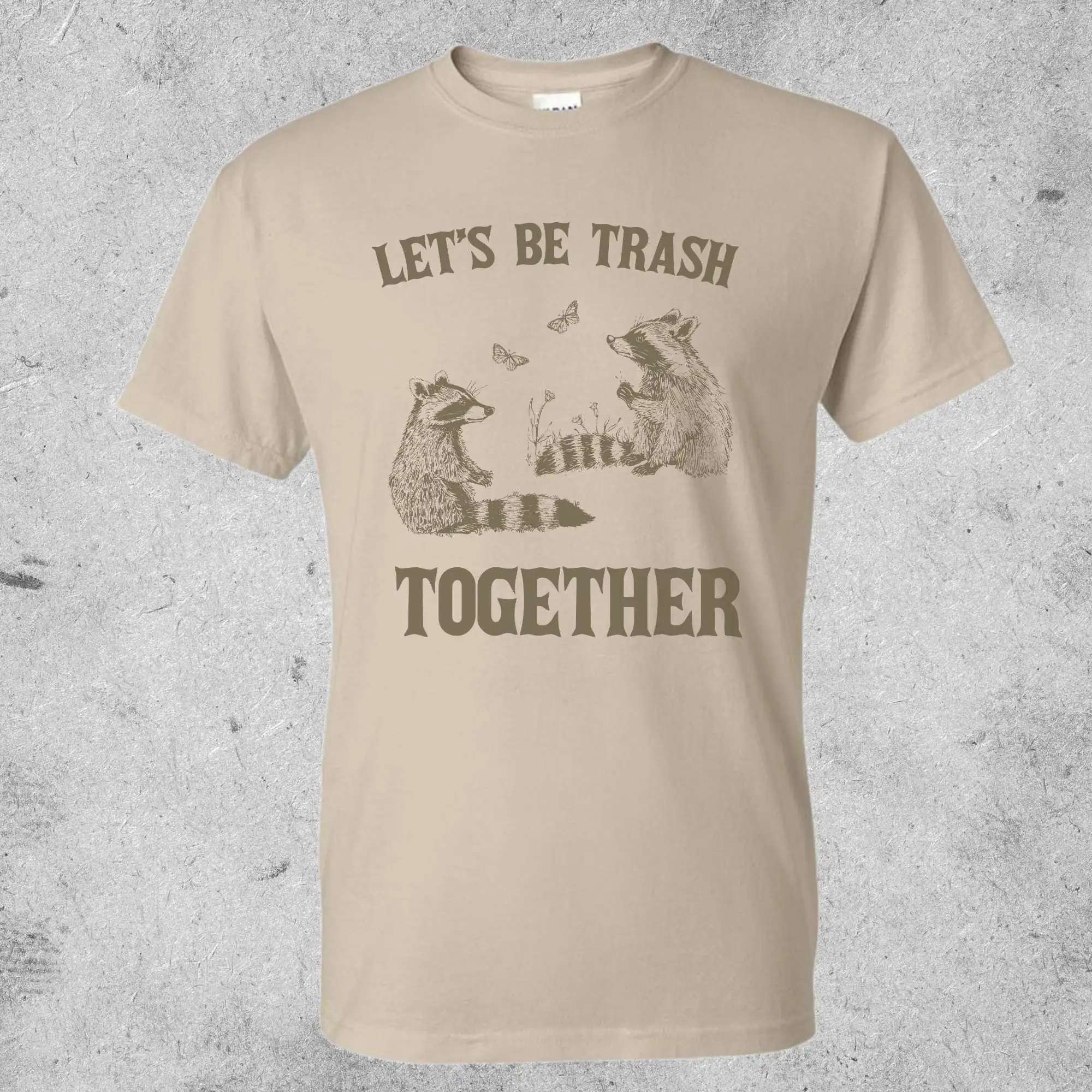 Vintage Let'S Be Trash Together T Shirt Funny Raccoon Sarcastic Saying Retro 90S Gag Meme Unisex