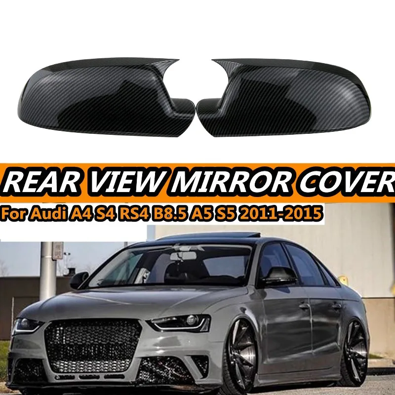 Pair Car Carbon Side Wing Mirror Cover Housing For Audi A4 S4 RS4 B8.5 A5 S5 2011-2015 Add On Side Rear View Mirror Cap Cover