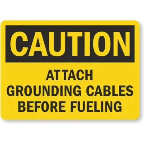 Attach Grounding Cables Before Fueling Osha Caution Aluminum Weatherproof Sign