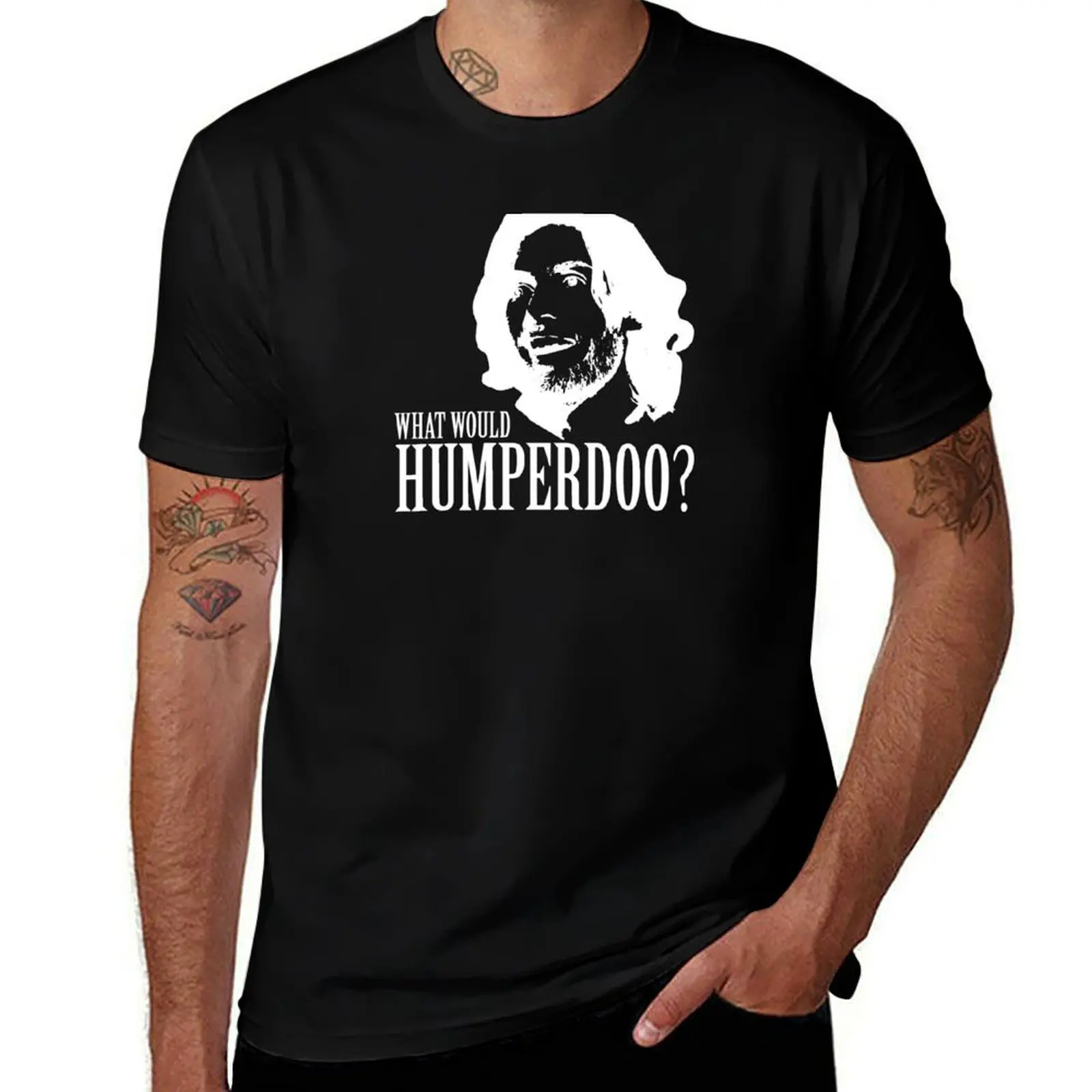 What Would Humperdoo? (White) T-Shirt customs quick drying cheap stuff tees men t shirt