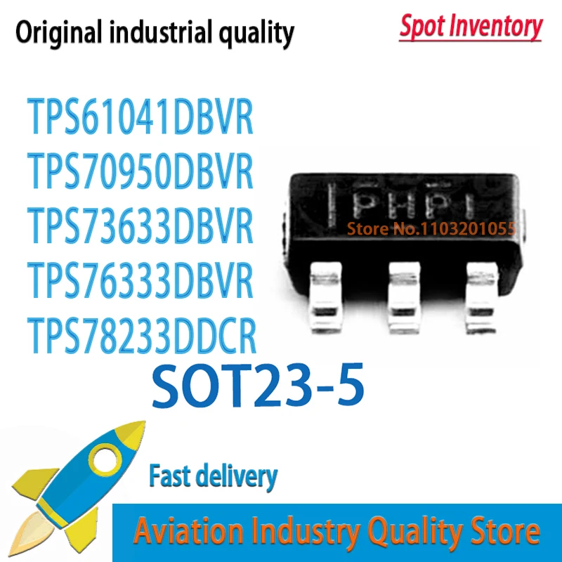 10PCS  TPS61041DBVR  PHPI SOT23-5 TPS70950DBVR TPS70950DBVT SDH  TPS73633DBVR  T46 TPS76333DBVR  PBEI  TPS78233DDCR OAH 0AH