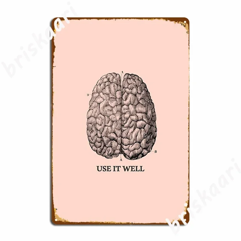 Use It Well Brain Poster Metal Signs Pub Wall Wall Decor Printed Club Tin Sign Poster