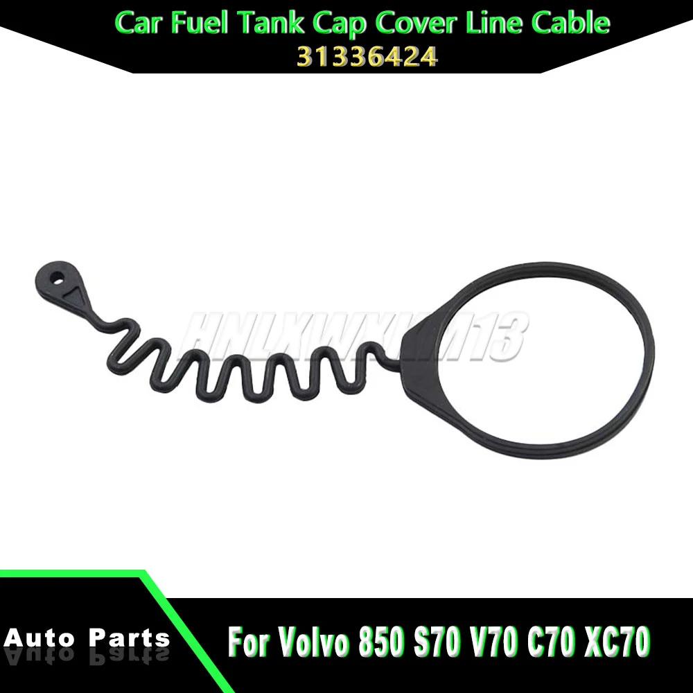 Diesel Petrol Fuel Tank Gas Cap Filler Rope Cable 31336424 For Volvo Petrol C70 S40 S60 S70 S80 S90 V40 V60 V70 V90 XC70