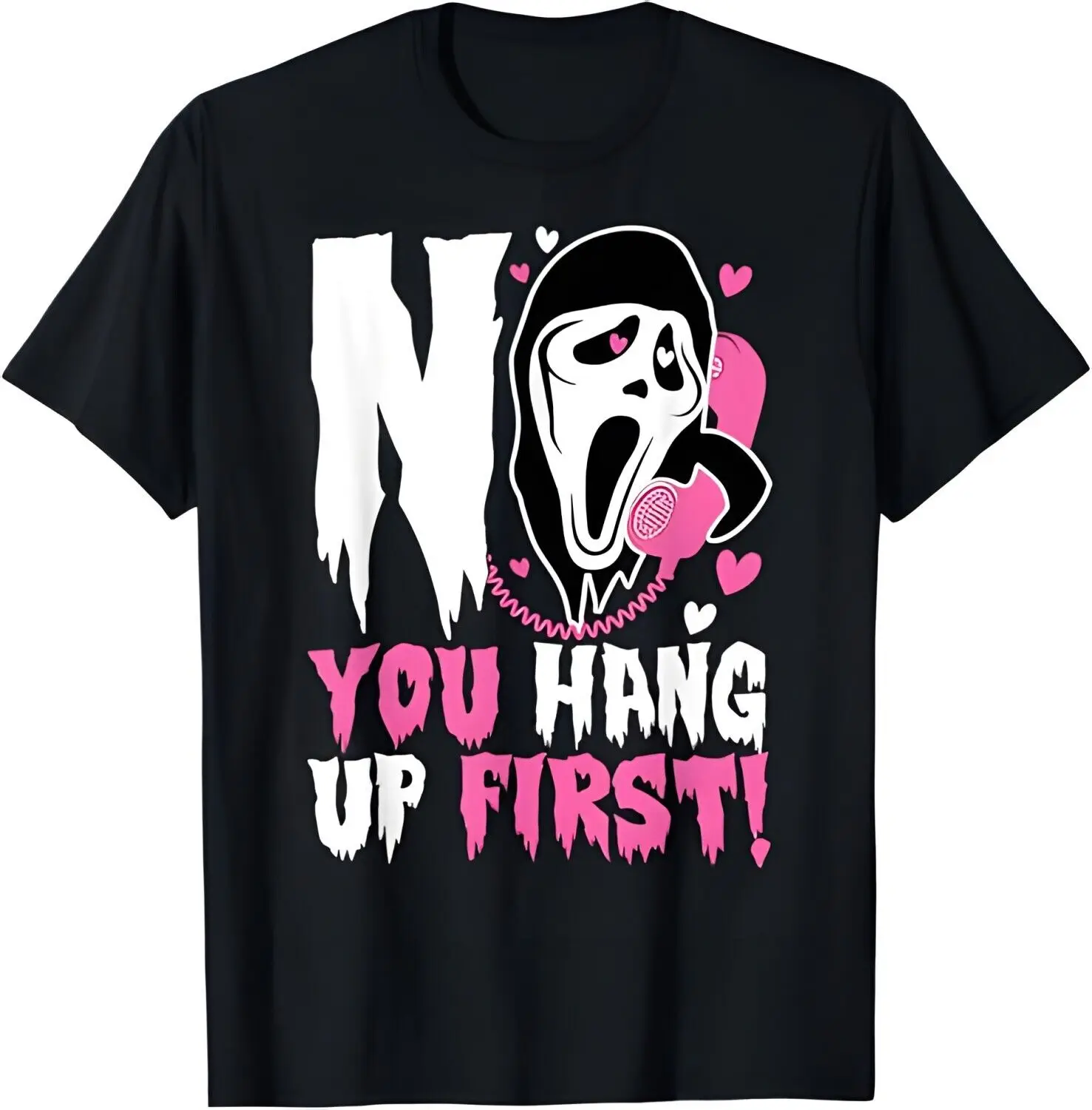 

No You Hang Up First. Ghost Halloween Funny Men Women T-Shirt