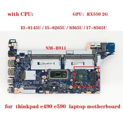 Pour Lenovo thinkSub e490 e590 ordinateur portable carte mère NM-B911 carte mère avec CPU I3-8145 I5-8265 I7-8565 GPU ou UMA 100% test travail