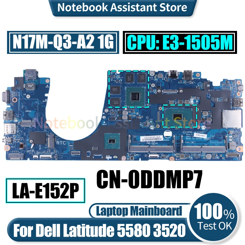 

LA-E152P For Dell Latitude 5580 3520 Laptop Mainboard CN-0DDMP7 SR32K E3-1505M N17M-Q3-A2 1G Notebook Motherboard Tested