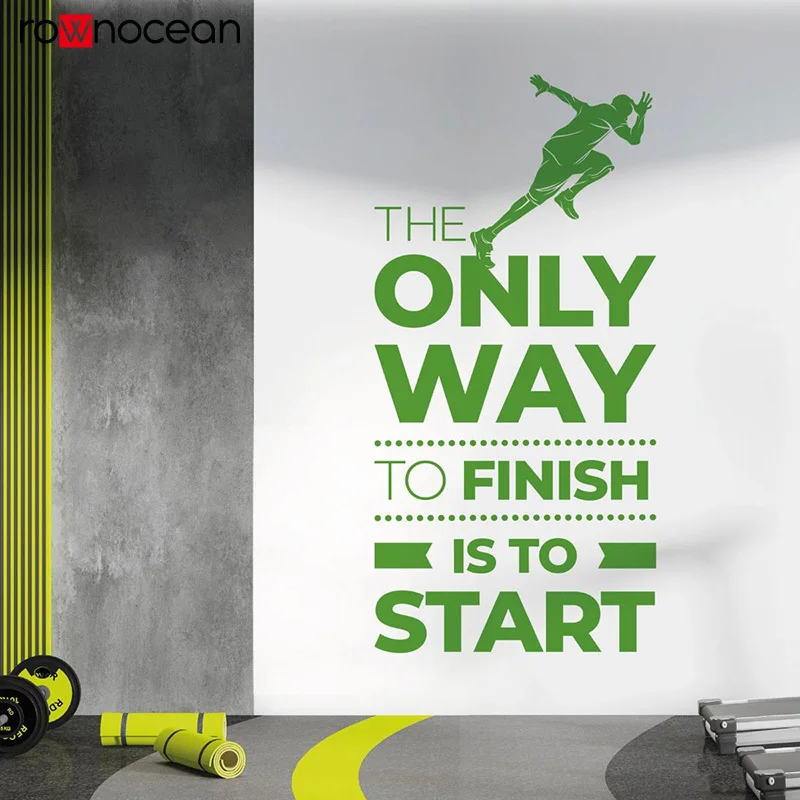 The Only Way to Finish is to Start - Gym Decal Wall Sticker Motivational Quote Sticker, Gym Home Inspirational Wall Decor E638