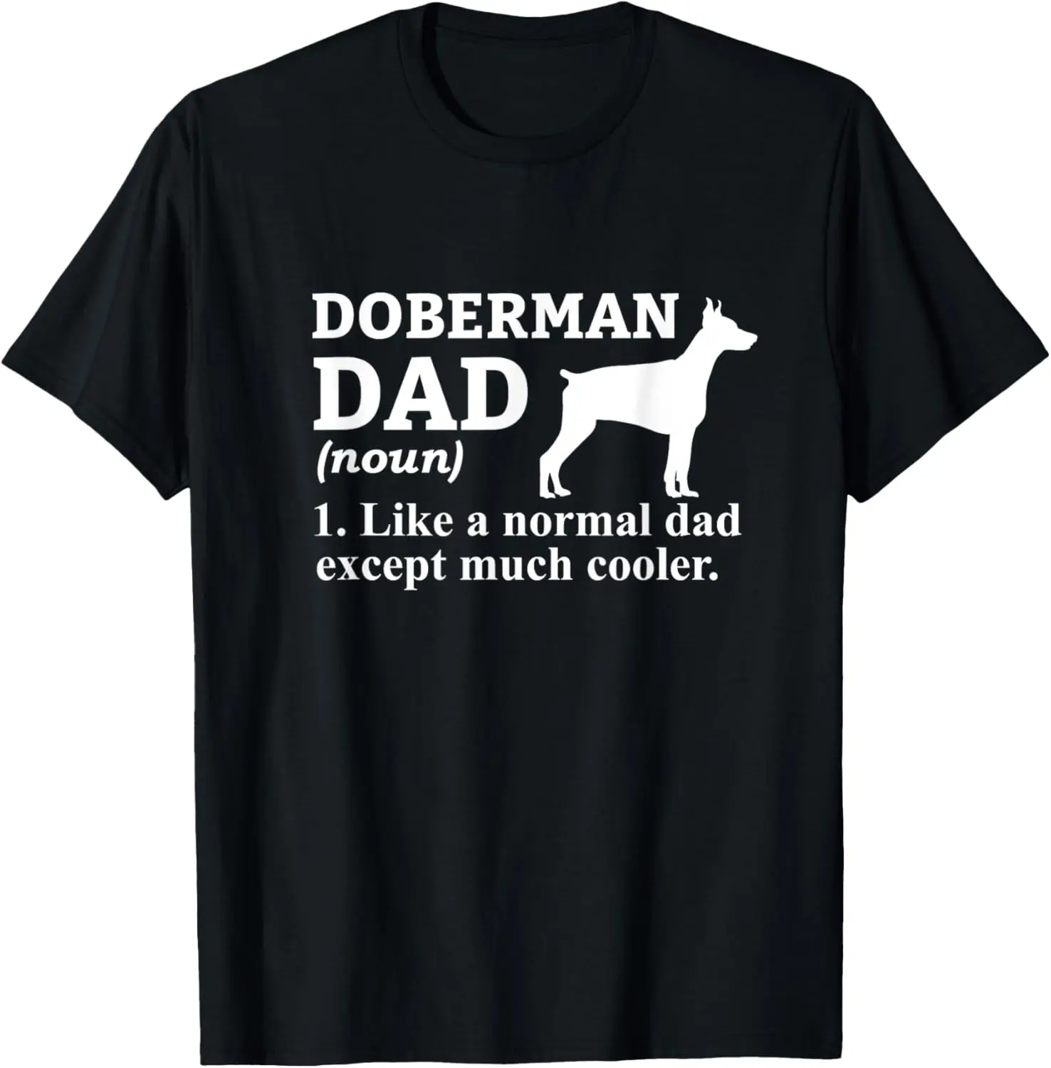 Doberman Dad Doberman Pinscher Owner T-Shirt