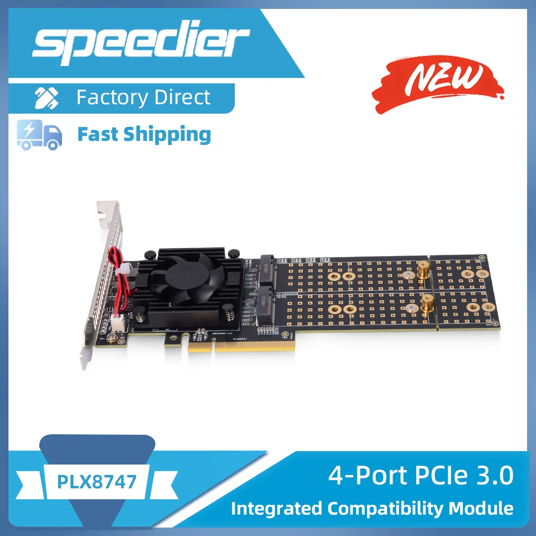 

Riser PCIe 3.0 Four-channel NVME PLX8747 Expansion Card with Full Height/half Height Dual Baffle Heatsink Cooler