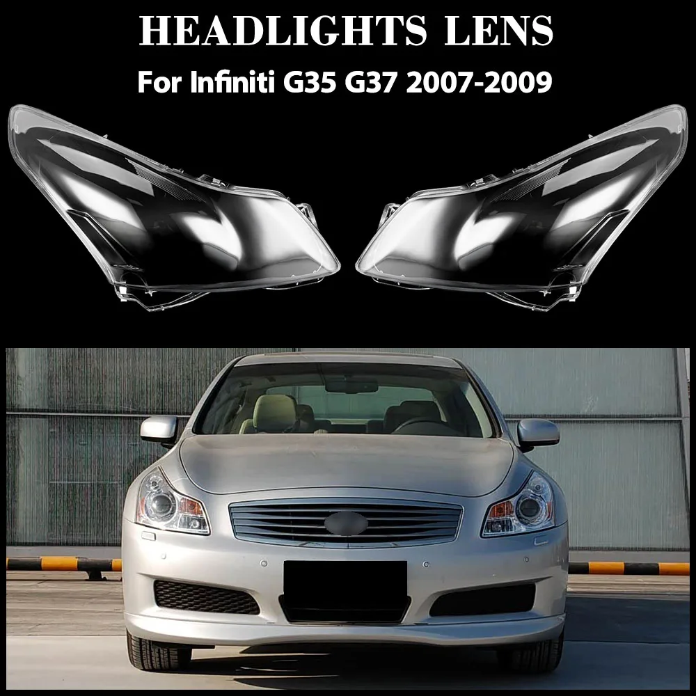 

For Infiniti G35 G37 2007 2008 2009 Front Headlamp Cover Transparent Lampshade Headlight Shell Lamp Shade Plexiglass