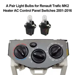 A Pair Light Bulbs for Renault Trafic MK2 Heater AC Control Panel Switches 2001-2016