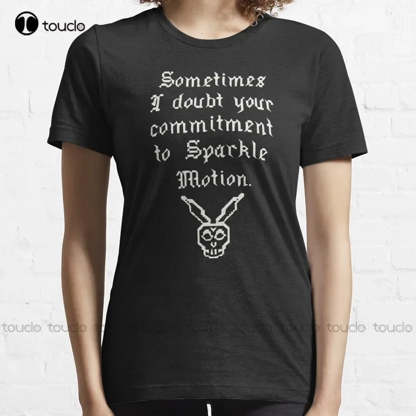 Sometimes I Doubt Your Commitment To Sparkle Motion Donnie Darko Classic T-Shirt T Shirt Print Printer Custom Aldult Teen Unisex