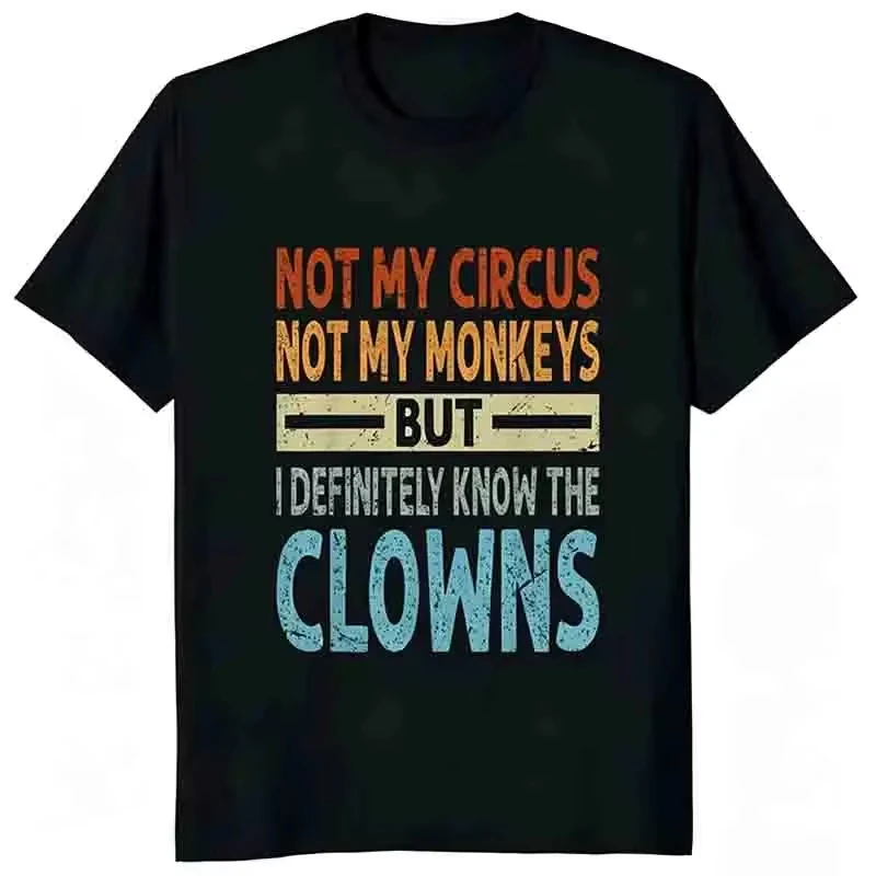 Not My Circus Letter Print T-shirt Summer Casual Fashion Men High Street Punk Tops Loose Vintage O-Neck Short Sleeve Cotton Tees