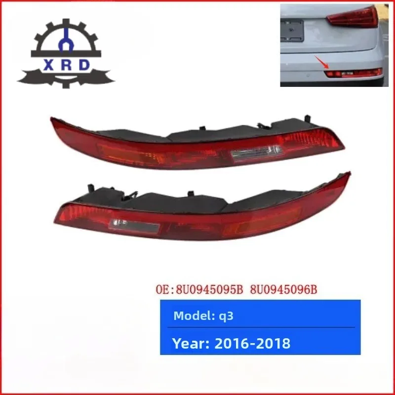 

8U0945096B 8U0945095B Левый и правый задний бампер для Audi Q3 16-2018 версии ЕС Высококачественная крышка заднего фонаря стоп-сигнала
