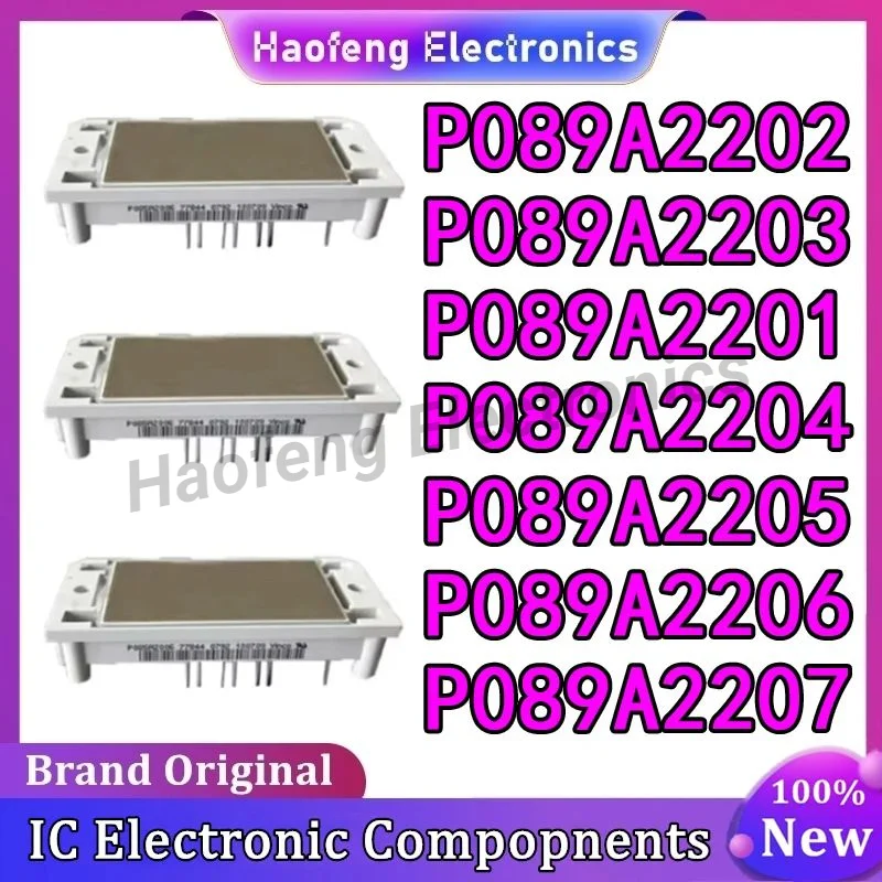

New and original P089A2201 P089A2202 P089A2203 P089A2204 P089A2205 P089A2206 P089A2007 IGBT MODULE