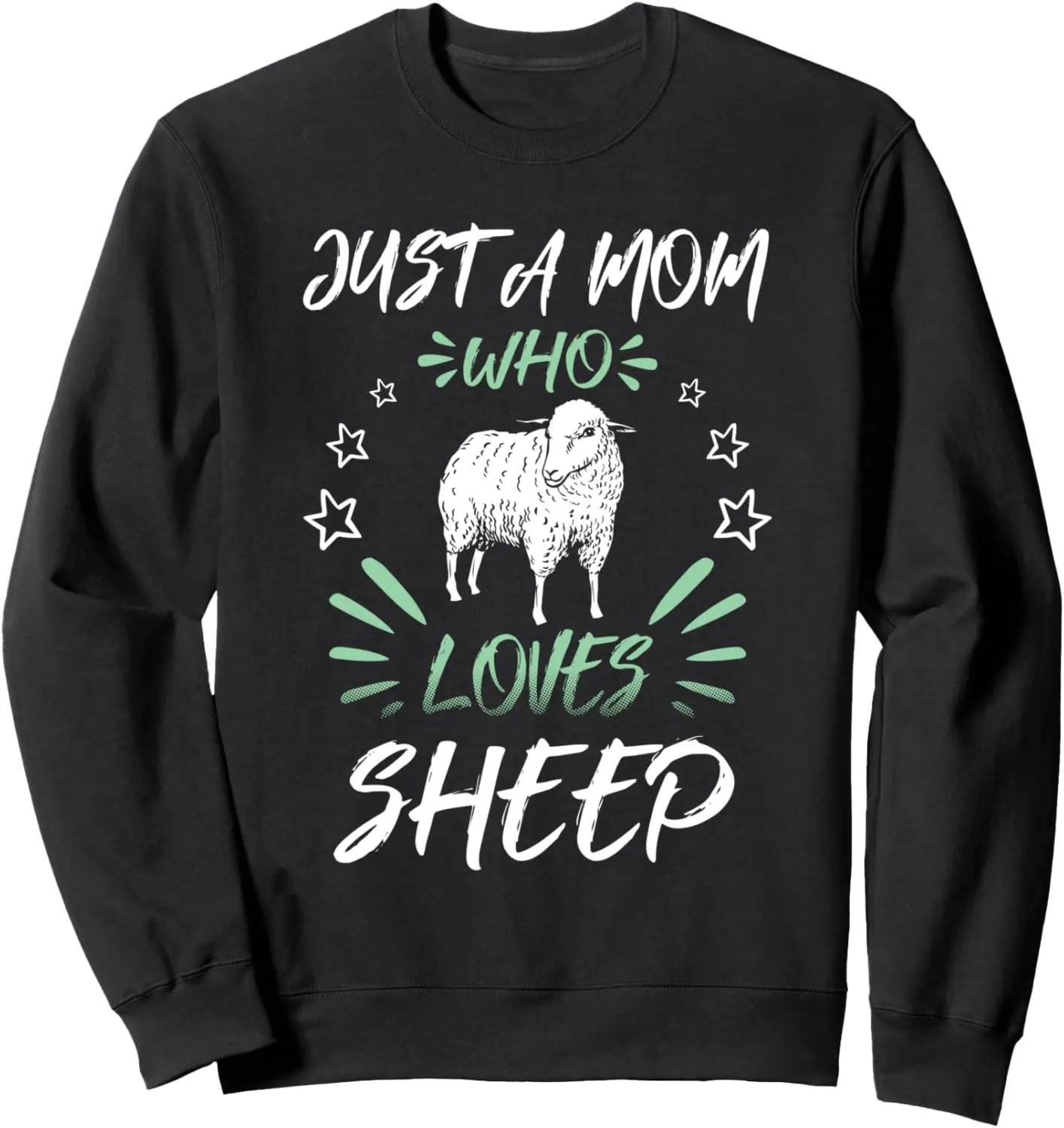 

Just A Mom Who Loves Sheep Sweatshirt