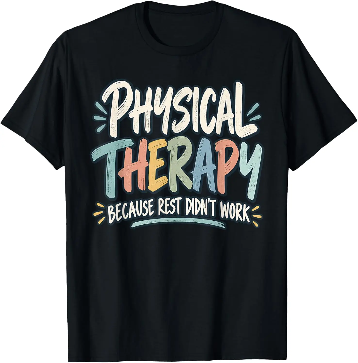 Physical Therapist Funny PT Month Rehab Thank You Recovery T-Shirt Breathable, heavyweight pure cotton short-sleeve top—stylish, plus-size, and suitable for year-round wear with a sporty, casual vibe