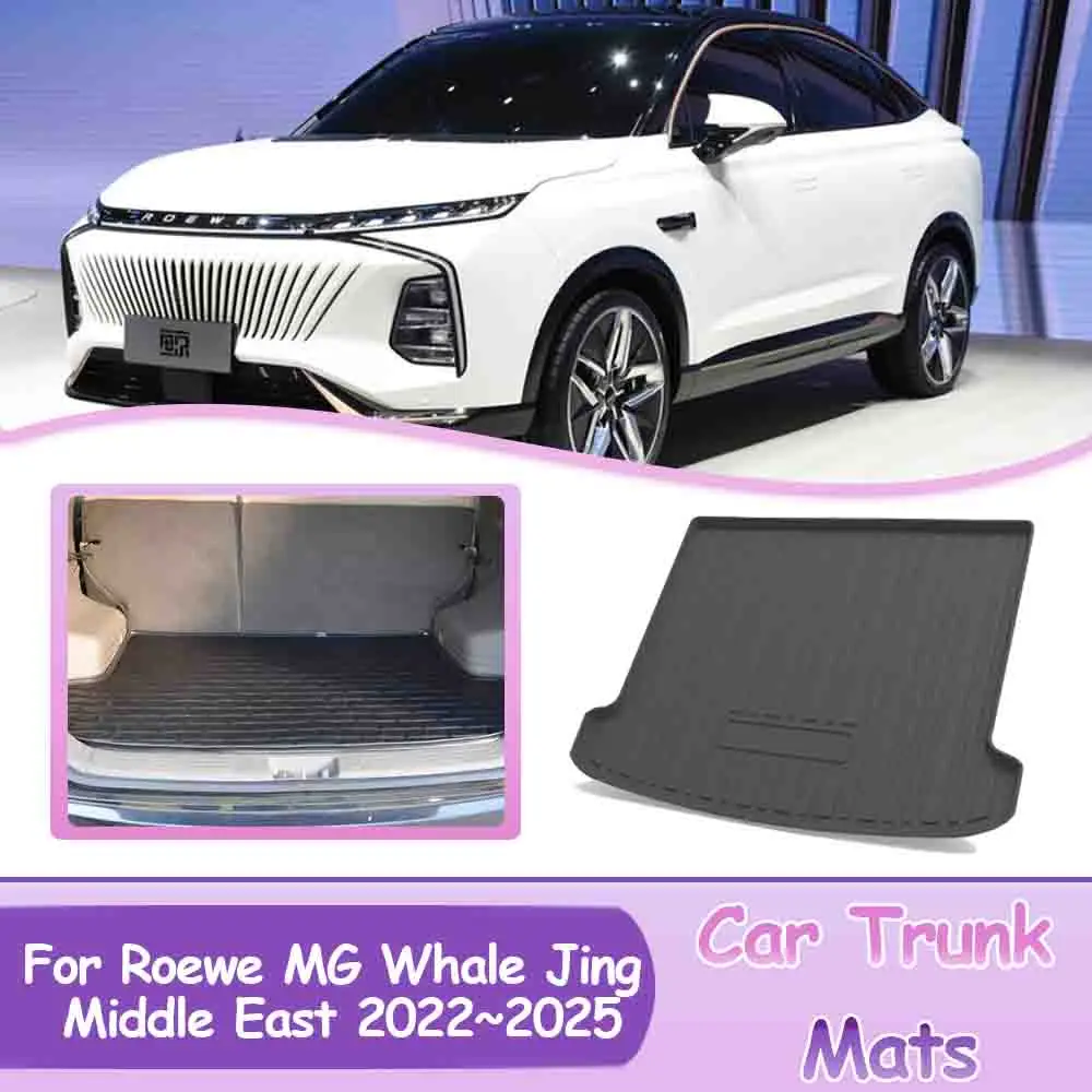 Car Trunk Mats Coverage For Roewe MG Whale Jing Middle East 2022~2025 2023 2024 Protector Waterproof Material Pads Accessories.